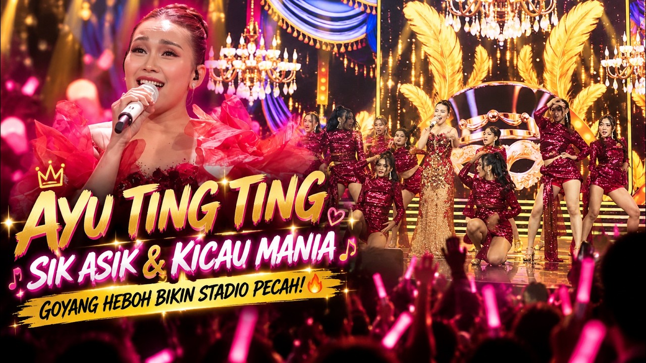 AYU TING TING - SIK ASIK \u0026 KICAU MANIA (LIVE AMAZING GTV 24) - GOYANG HEBOH BIKIN STADIO PECAH! 🔥