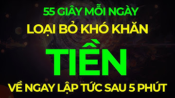 55 Giây Mỗi Ngày Loại Bỏ Khó Khăn Thu Hút Tiền Bạc Ngay Lập Tức I Sức Mạnh Tiềm Thức Luật Hấp Dẫn