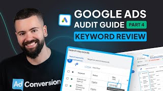 How to Audit Your B2B Google Ads Account | Part 4 - Keyword Review