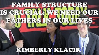 FAMILY STRUCTURE IS CRUCIAL - WE NEED OUR FATHERS IN OUR LIVES, KIMBERLY KLACIK