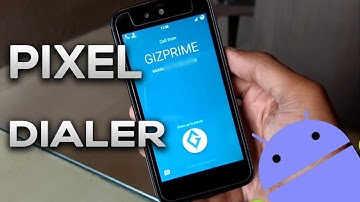 How to Get Google Pixel Dialer App For any Android Devices