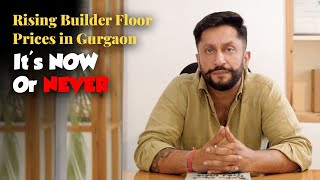 Builders Floor in Gurgaon | Rising Prices & Best Time to Invest