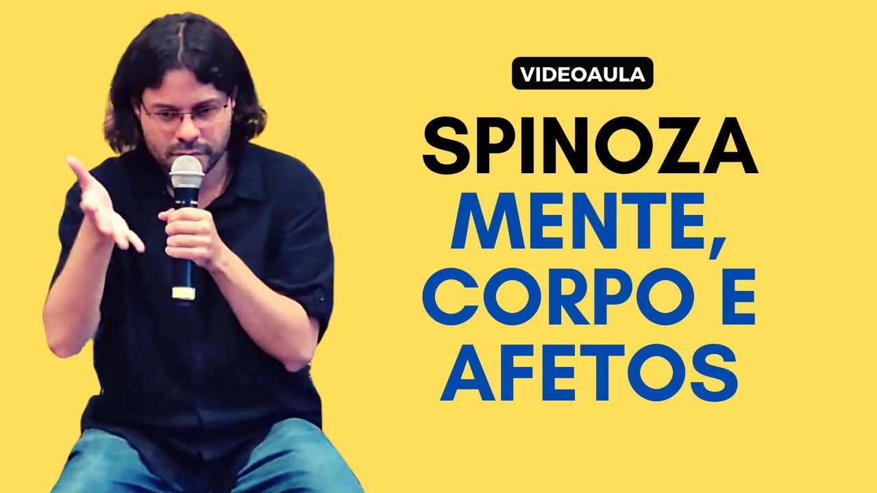 Amauri Ferreira: Spinoza - Mente, corpo e afetos, 11/03/23