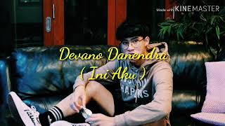 Devano danendra - Ini aku ( Cover Lirik)