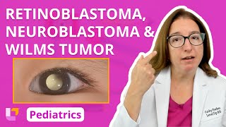 Retinoblastoma Neuroblastoma Wilms Tumor - Pediatric Nursing 