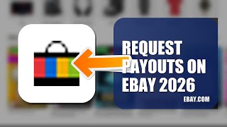How To Request Payouts On eBay 2026 (EASY GUIDE)