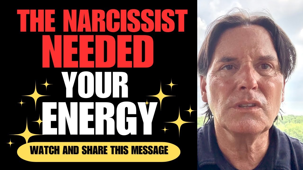THE NARCISSIST NEEDED YOUR ENERGY 