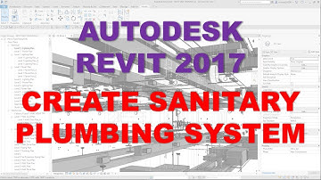 REVIT MEP 2017: CREATE SANITARY PLUMBING SYSTEM