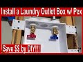 How to Install an Oatey Laundry Outlet Box with Pex