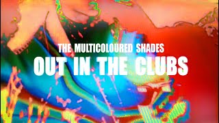 Out In The Clubs - The Multicoloured Shades - 1984