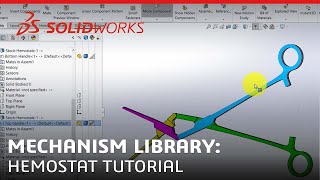 Mechanism Library Hemostat Tutorial SOLIDWORKS Tutorial