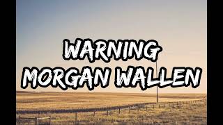 Morgan Wallen - Warning (Lyrics)