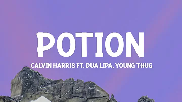 Calvin Harris, Dua Lipa, Young Thug - Potion (Lyrics) / 1 hour Lyrics