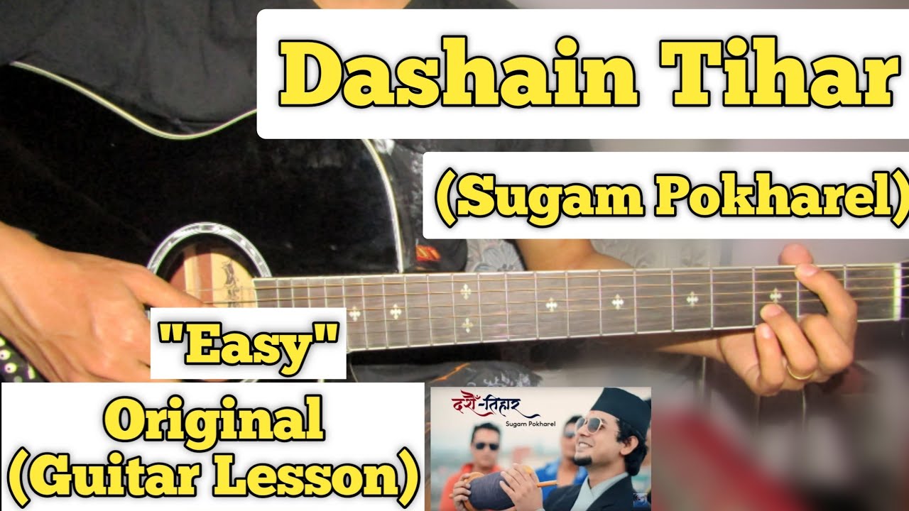 Dashain Tihar   Sugam Pokharel  Guitar Lesson  Easy Chords  Capo 4