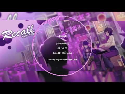 【Cytus II】Recall - Night Keepers守夜人樂團 [Instrumental]