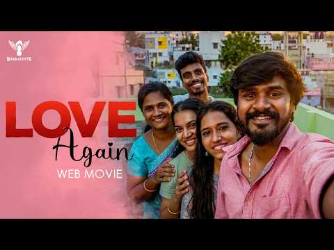 Love Again Web Movie | Nakkalites