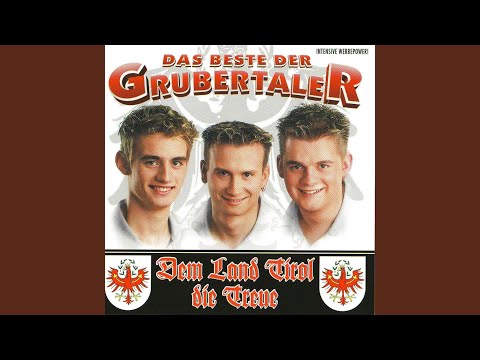 Die Grubertaler - Dem Land Tirol die Treue