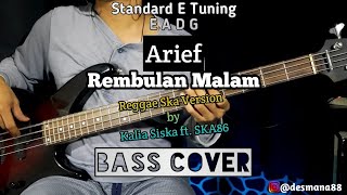 Bass COVER || Rembulan Malam - Arief (Reggae Ska Version by Kalia Siska ft SKA86)