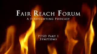 PTSD Part 1 - Recognizing PTSD symptoms in firefighters