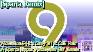 [Sparta Remix] Aidenlton542's Only 81st CSS Has A Sparta Hyper Madhouse SFP Remix