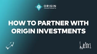 How to Partner with Origin Investments