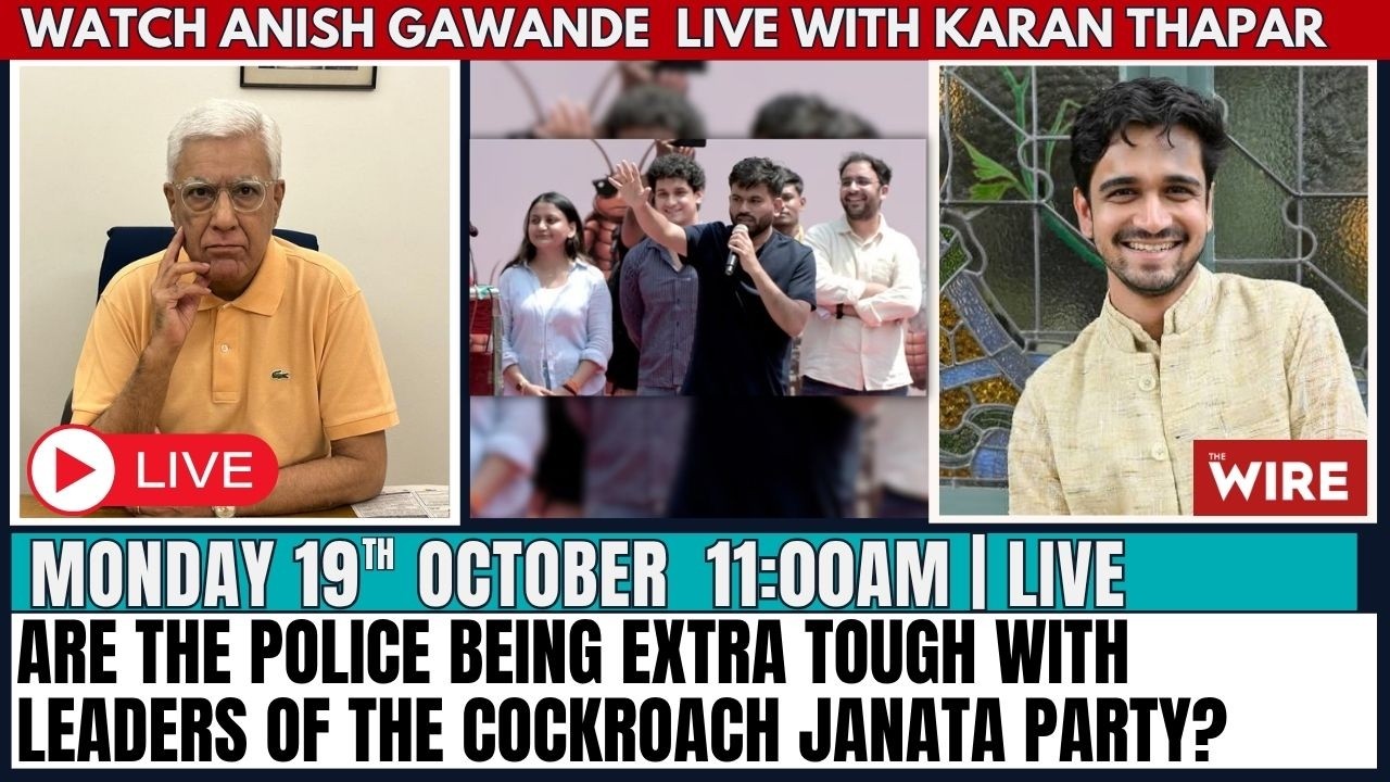 Are the police being extra tough with leaders of the Cockroach Janata Party?