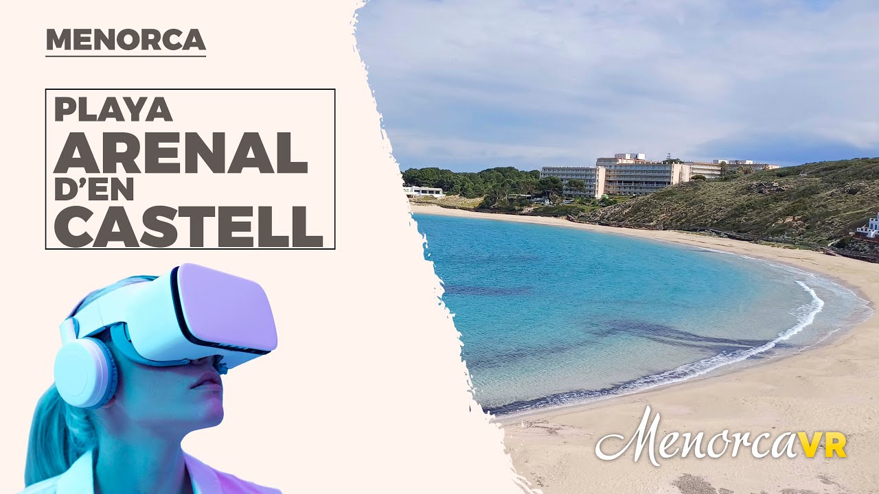 MenorcaVR | Playa Arenal d'en Castell 360 Virtual Tour