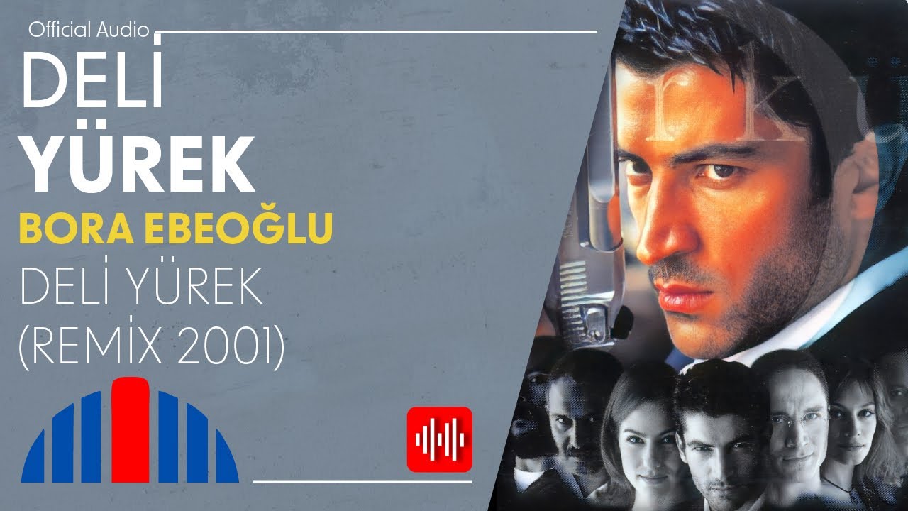 Bora Ebeoğlu - Deli Yürek II / Remix 2001 (Official Audio)