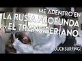 Me ADENTRO en LA RUSIA PROFUNDA en el TRANSIBERIANO y con COUCHSURFING | Vlog 7