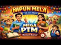 NIPUN MELA &amp; Mega PTM-3 | Student Progress &amp; Parent Interaction | 23 Jan 2026