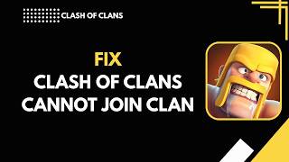 How to Fix Clash of Clans Cannot Join Clan | Unable to Join Clan (2026)