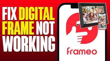 How To Fix Frameo Digital Frame Not Working