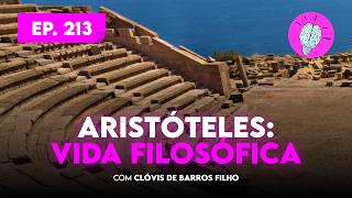 #PartiuPensar 213 - Aristóteles: Vida Filosófica