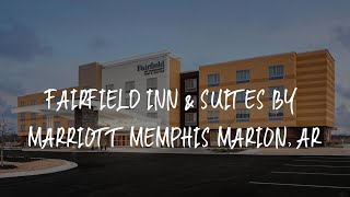 Fairfield Inn & Suites by Marriott Memphis Marion, AR Review - Marion , United States of America