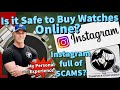 Online SCAMS — Are Watch Sellers on Instagram a SCAM ? Timepiece Gentleman NOT the Only SCAMMER !