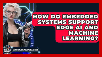 How Do Embedded Systems Support Edge AI and Machine Learning?