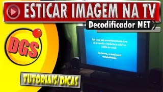  Como tirar bordas pretas e deixar tela cheia nos canais da NET TV HD