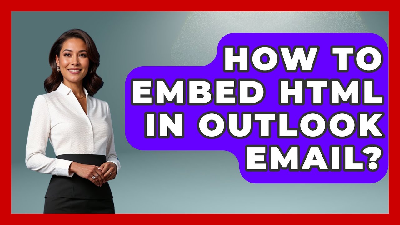 How To Embed HTML In Outlook Email TheEmailToolbox YouTube How To Embed HTML In Outlook Email TheEmailToolbox YouTube