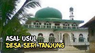 Download Lagu SEJARAH ASAL USUL DESA SERI TANJUNG , TANJUNG BATU OGAN ILIR MP3