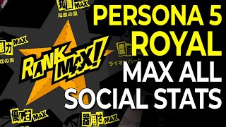Everything You Need to Know to Max All Social Stats in Persona 5 Royal (NO MAJOR SPOILERS) Everything You Need to Know to Max All Social Stats in Persona 5 Royal (NO MAJOR SPOILERS)