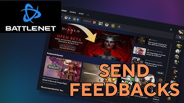 How to Send Feedback in Battle.net 2025?