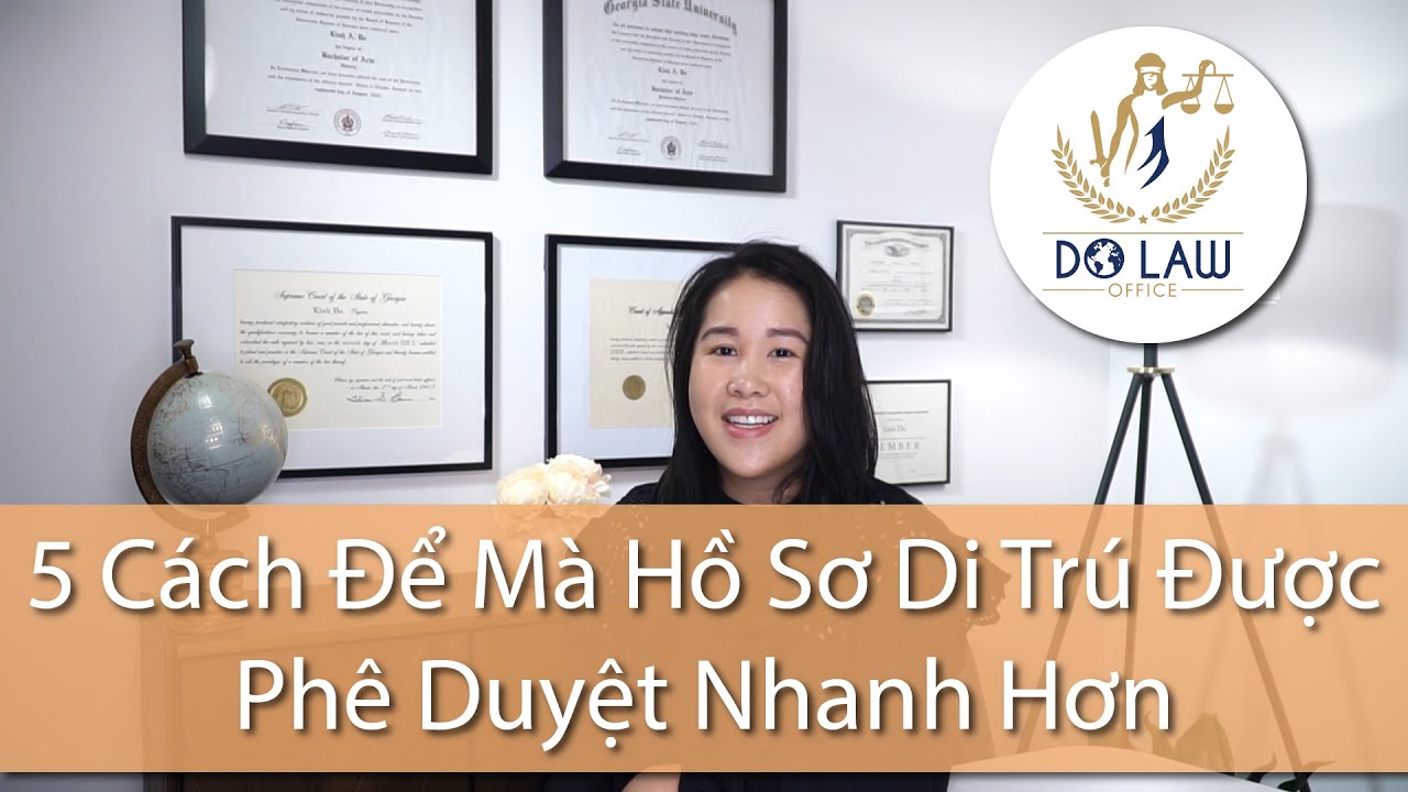 5 Cách Để Mà Hồ Sơ Di Trú Được Phê Duyệt Nhanh Hơn
