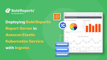 Deploying Report Server in Amazon Elastic Kubernetes Service Using Ingress | Bold Reports