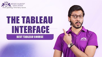 The Tableau interface: See how to navigate through the Tableau interface | Henry Harvin Education