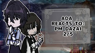 ADA reacts to Osamu Dazai // WIP // PUT IN 2X SPEED // Part 2/5 // Part 2: Port Mafia Dazai // BSD