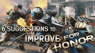 6 Suggestions to Improve For Honor