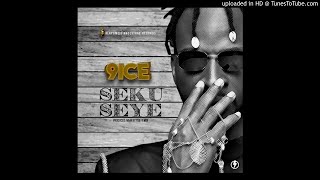 9ice – Seku Seye (prod. Tee-Y Mix)_