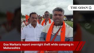 Goa Warkaris report overnight theft while camping in Maharashtra