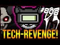 TECH-REVENGE! - The Binding Of Isaac: Afterbirth+ #808