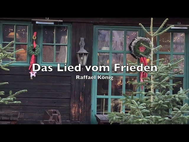 Raffael König - Das Lied vom Frieden